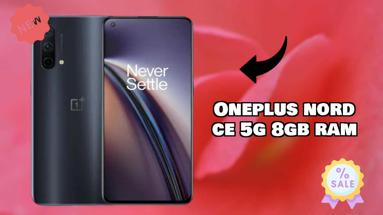 OnePlus Nord CE 5G 8GB RAM at ₹21,999 - Is It Worth Buying Now?